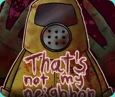 That's Not My Neighbor