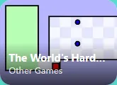 The World's Hardest Game